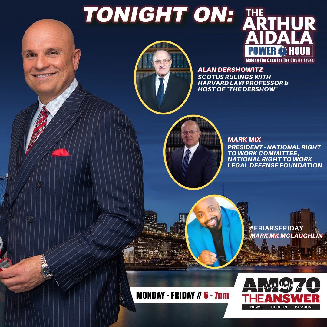 ABKLawNYC's tweet photo. The Arthur Aidala Power🕧Hour @am970TheAnswer 

@AlanDersh talking SCOTUS rulings #GUNCONTROL #RoeVWade 

Mark Mix 
President of the National Right to Work Committee &amp; Legal Defense Foundation

#FriarFriday with  @OfficialMarkMK 

LIVE: 
https://t.co/OswB71uww8

#RadioArthur https://t.co/uRG01m6OGG