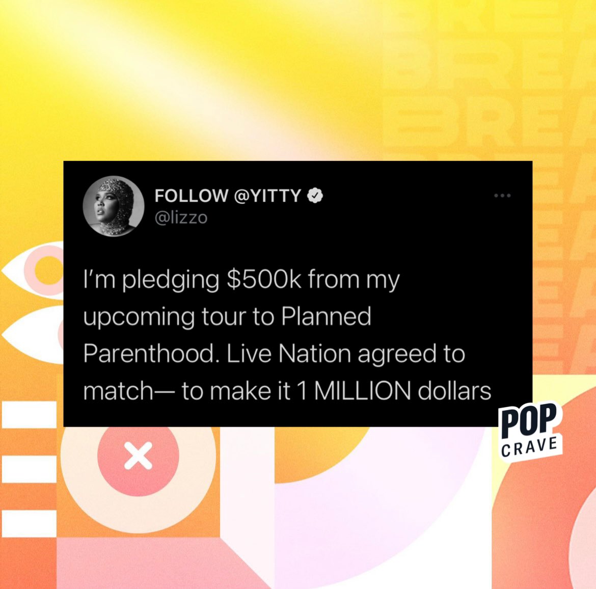PopCrave's tweet photo. Lizzo pledges to donate $500k in revenue from her upcoming tour to Planned Parenthood following the overturning of Roe v. Wade. 

Live Nation has agreed to match her donation to make it $1M. https://t.co/b3AuRfTm79