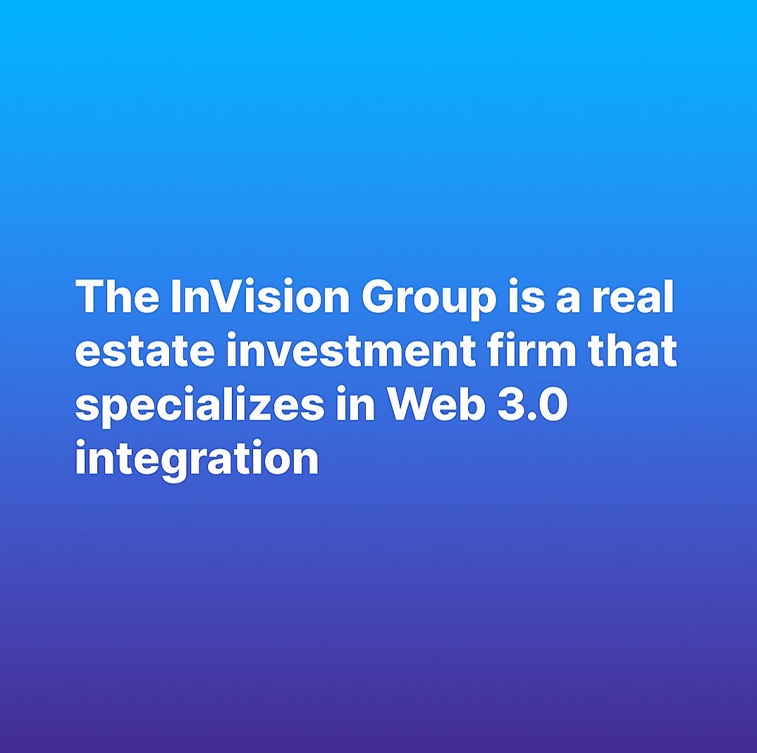InVisionGroup_'s tweet photo. Learn about The Invision Group and how we plan on disrupting the real estate industry.

#Cryptocurency #NFT #Blockchain #realestate https://t.co/Gb7zFBgIya