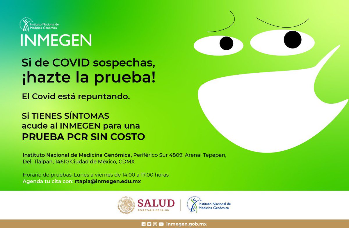 Inmegen México (@inmegen) on Twitter photo ¿Tienes síntomas o sospechas de tener COVID-19? ¡Hazte la prueba #PCR SIN COSTO! 🦠🤒
Solicita tu cita a través del correo electrónico: rtapia@inmegen.edu.mx y contesta el siguiente cuestionario 👉bit.ly/3ykfGpp 👩🏻⚕️👨🏻⚕️
Recuerda, no bajes la guardia. ¿Tienes síntomas o sospechas de tener COVID-19? ¡Hazte la prueba #PCR SIN COSTO! 🦠🤒
Solicita tu cita a través del correo electrónico: rtapia@inmegen.edu.mx y contesta el siguiente cuestionario 👉bit.ly/3ykfGpp 👩🏻⚕️👨🏻⚕️
Recuerda, no bajes la guardia.