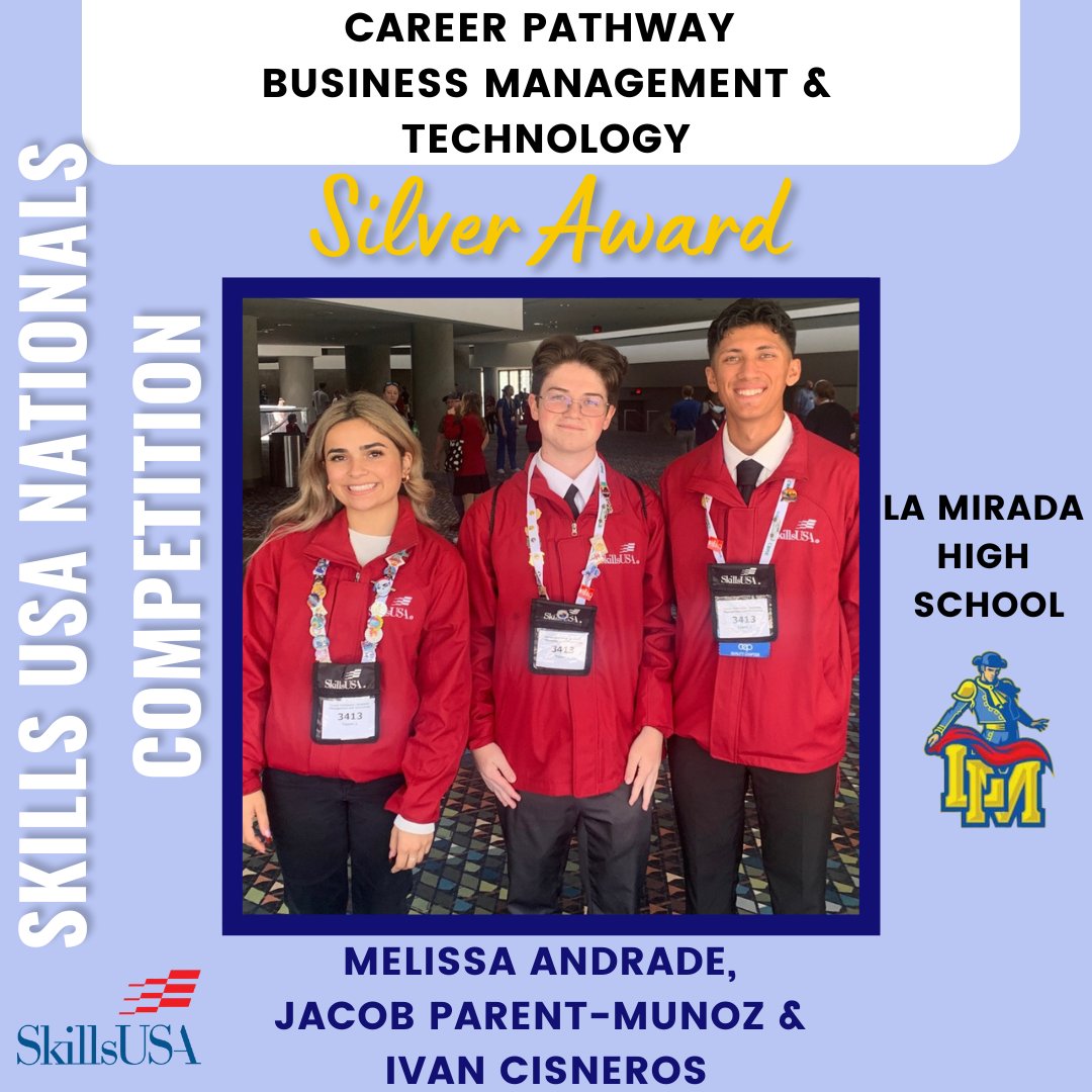 LaMiradaHighSch's tweet photo. Congratulations to our students Melissa Andrade, Jacob Parent-Munoz and Ivan Cisneros for earning 2nd Place overall at @skillsusa Nationals in Atlanta, Georgia. They competed in the Career Pathway Business Management and Technology. We are so proud of you! https://t.co/6XxHWBsuX6