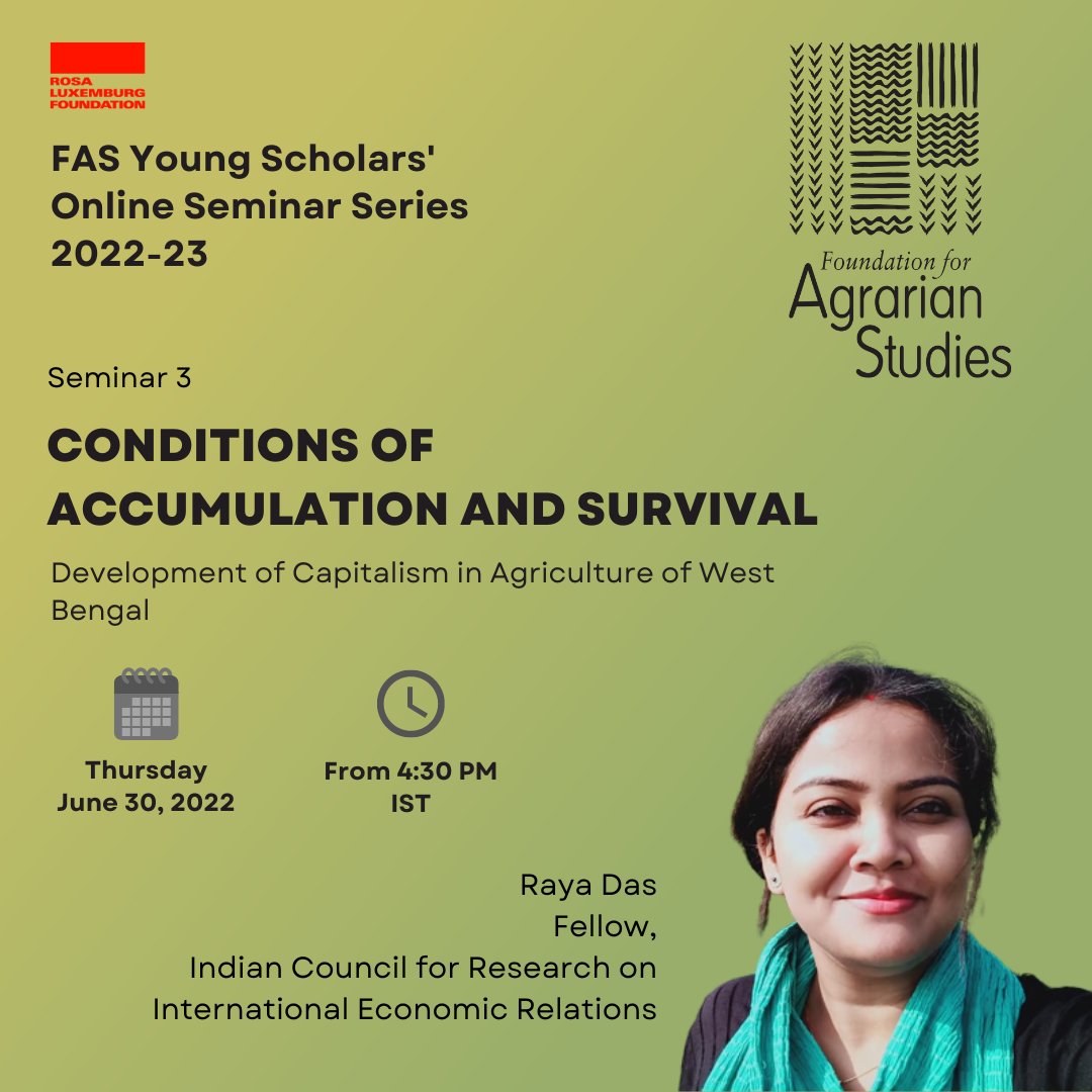 📢The third session of the FAS Young Scholars' Online Seminar Series is here!!

<a href="/Raya_amica/">Raya Das</a>, Fellow, <a href="/ICRIER/">ICRIER</a>, will be presenting her research on, "Conditions of Accumulation and Survival: Development of Capitalism in Agriculture of West Bengal." (1/4)