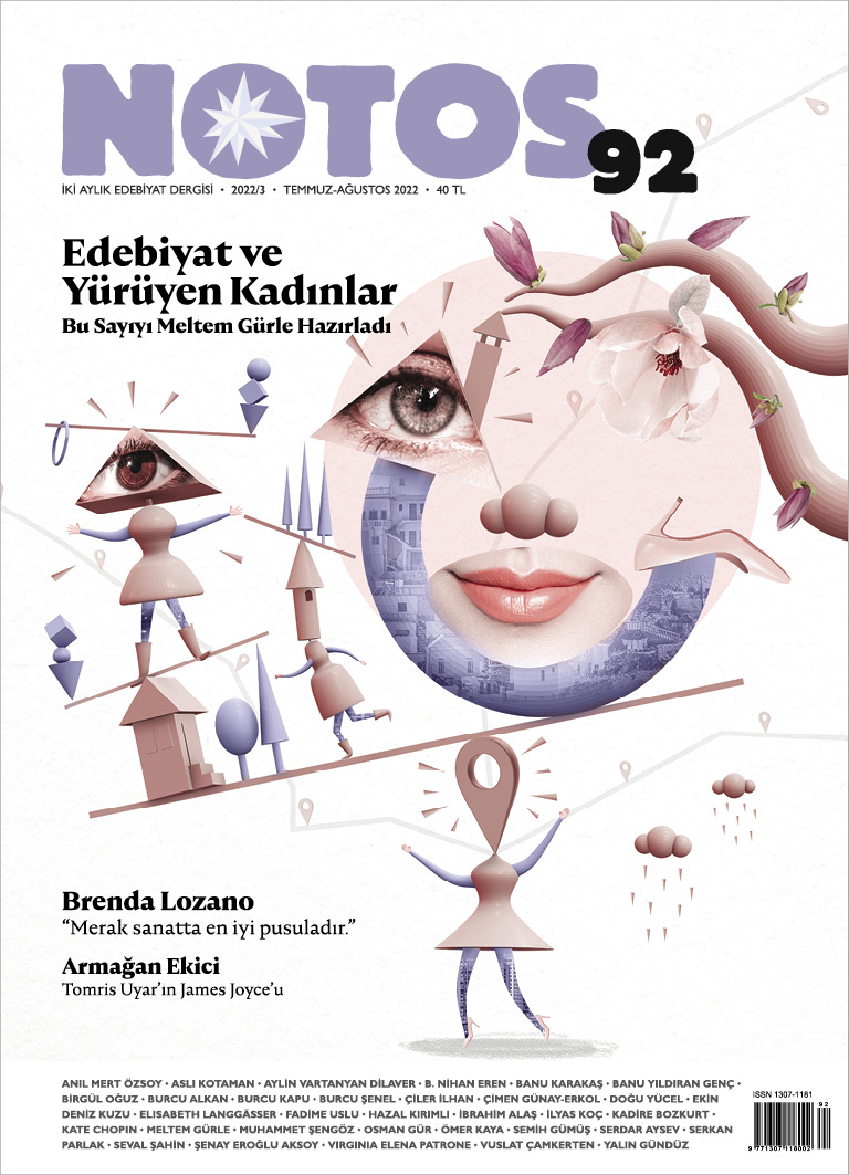Notos'un Temmuz-Ağustos 92. sayısını Meltem Gürle hazırladı. Onun editörlüğünü yaptığı yeni sayımızın konusu: Edebiyat ve Yürüyen Kadınlar
Notos 29 Haziran'da çıkıyor...