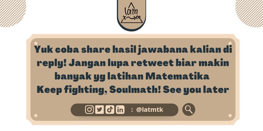 latmtk's tweet photo. Yuk coba share hasil jawabana kalian di reply! 🤩Jangan lupa retweet biar makin banyak yg latihan Matematika
Keep fighting, Soulmath! See you later✋🏻🫶🏻

#studyrwt #ambistwt #math #utbk #sbmptn #utbk2022 #latihansoal #snmptn https://t.co/4BmlBQNkEb