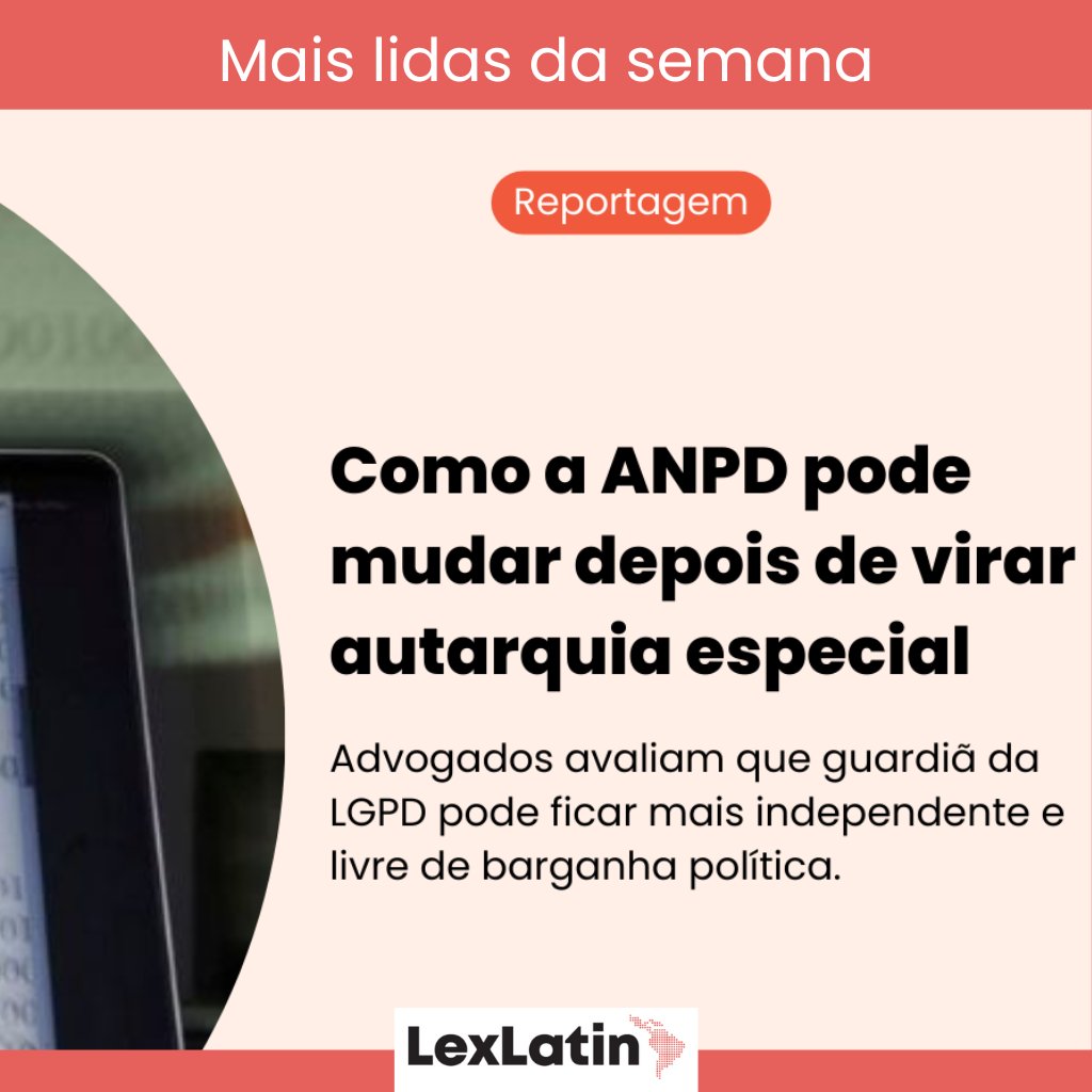 LexLatinBr's tweet photo. MAIS LIDAS DA SEMANA:

Como a ANPD pode mudar depois de virar autarquia especial

📝 Saiba mais sobre o assunto, com essa #reportagem LexLatin

👉 https://t.co/g0ZaocNK5u

#lgpd #anpd #proteçãodedados #propriedadeintelectual #PI https://t.co/pzjT1u4hVn