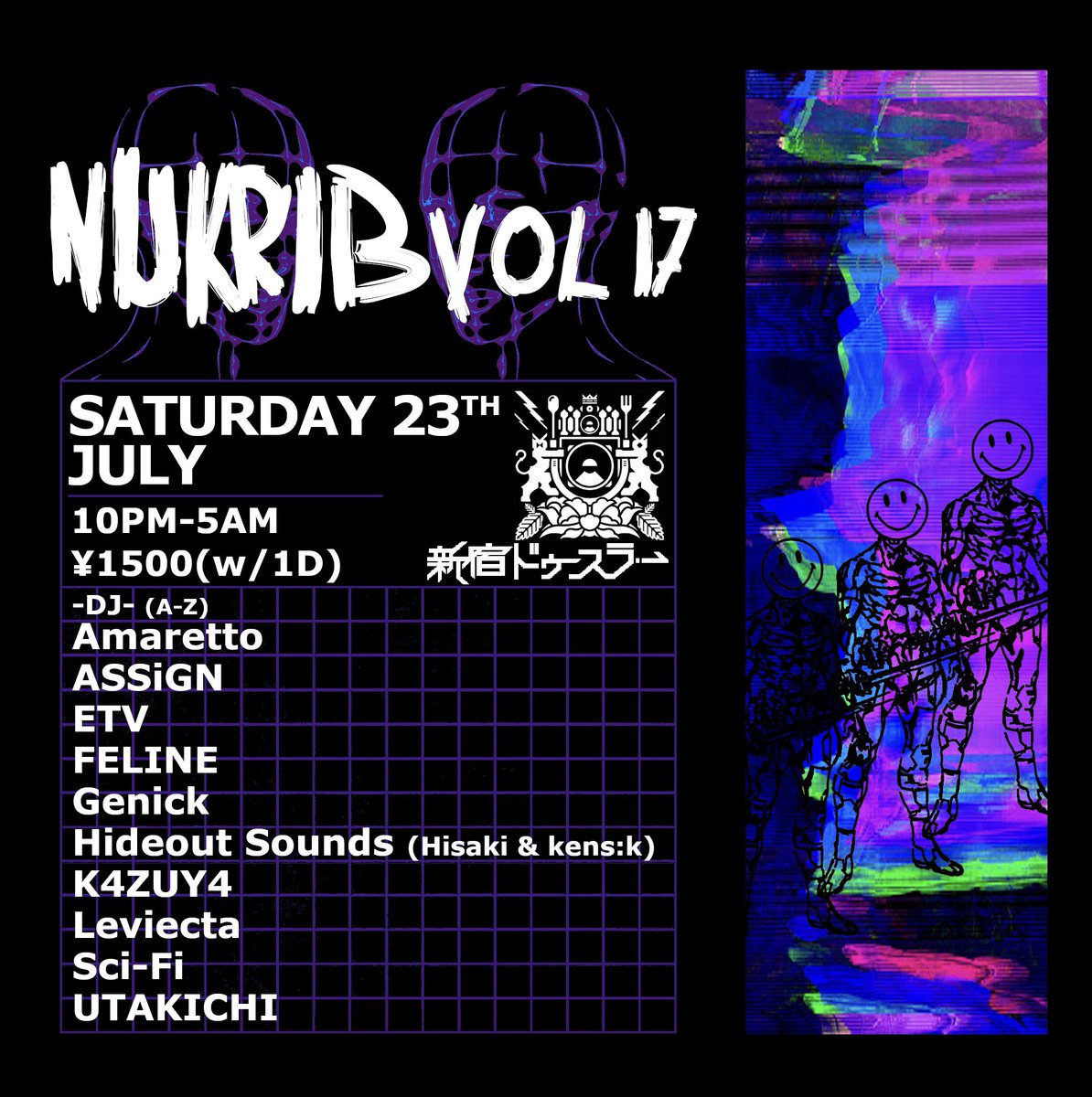 ⬇️⬇️⬇️⬇️⬇️⬇️⬇️⬇️⬇️⬇️

🔥#Nukrib vol.17🔥

🗓7/23(Sat)
🌃10PM-5AM
🚪¥1500(w/1D)
at 新宿ドゥースラー @DUUSRAA 

-DJ-
@dolphinhardcore
@ASSIGN_JPN
@et_bibibi
@_q6bd9p_ 
@djgenick
@Hisak1_
@com_kensk
@_K4ZUY4_ 
@Leviecta
@scifi_n 
@djUTAKICHI 

⬆️⬆️⬆️⬆️⬆️⬆️⬆️⬆️⬆️⬆️