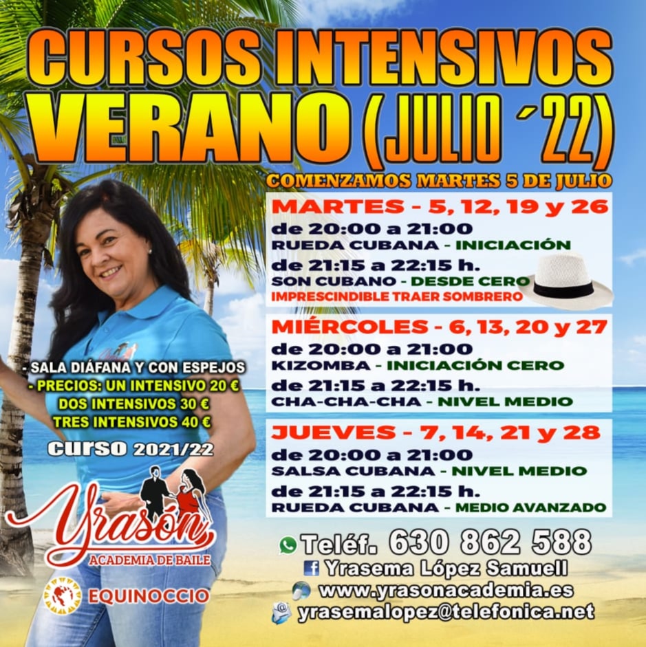 📣Cursos intensivos. 
     Julio 2022.
✅Comenzamos, martes 5 de Julio.
☎️ Inscripciones . 630 862 588 Yrasema. 
✔ Para el curso de Son Cubano ( es necesario que los chicos traigan un sombrero pequeño)
✔ Se abren Cursos de iniciación. 
🙏 Compartir con amigos y familiares.