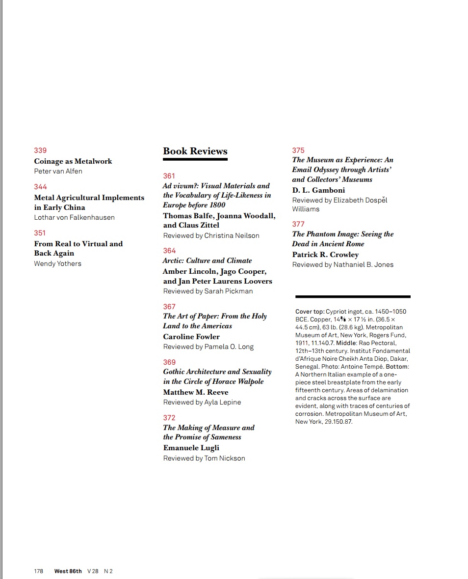 Caspar Meyer and I asked 25 scholars (Art Historians, Archaeologists, Curators, and Conservators), what is going in the field of metalwork research studies today. The result is here:
journals.uchicago.edu/toc/wes/current
W86th, The Place to Be