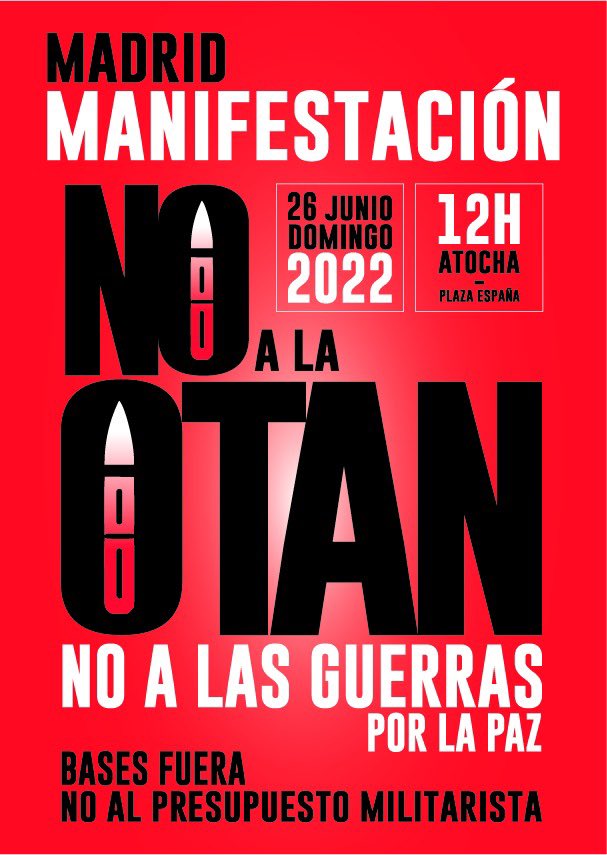 Mañana salimos a las calles con motivo de la cumbre que tiene lugar en Madrid.

Contra las guerras, contra los presupuestos militaristas, contra la OTAN y por la paz.

📆 Domingo 26
⏰ 12h
📍Atocha - Plaza España

#OTANno26J