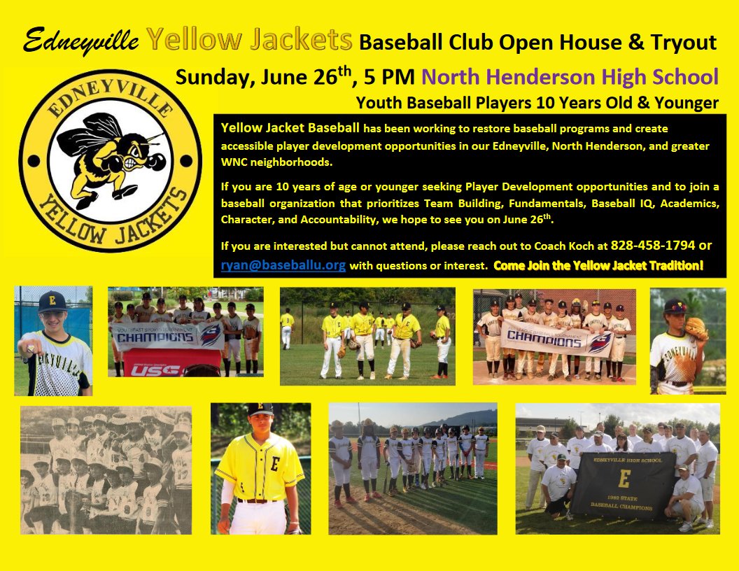 🐝Yellow Jackets Tryout/Open House🐝

This Sunday, 5 PM <a href="/NHHS_Baseball_/">NHHS Baseball</a> Field

We are inviting 11u Eligible players as well! Based on the turnout, we'll respond accordingly based on age &amp; competition levels

@hclittleleague <a href="/acthshuddle/">WNC High School Huddle</a> @BRNDean <a href="/NHHS_Knights/">NHHS Athletics</a> <a href="/WeAreEdneyville/">Edneyville Elementary</a>