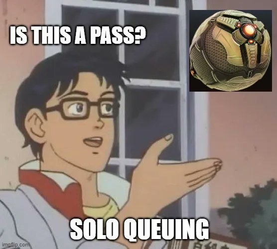 bettergamercom's tweet photo. Ever time my teammates touch the ball in solo queue

#RocketLeague https://t.co/C0EqmN3um3