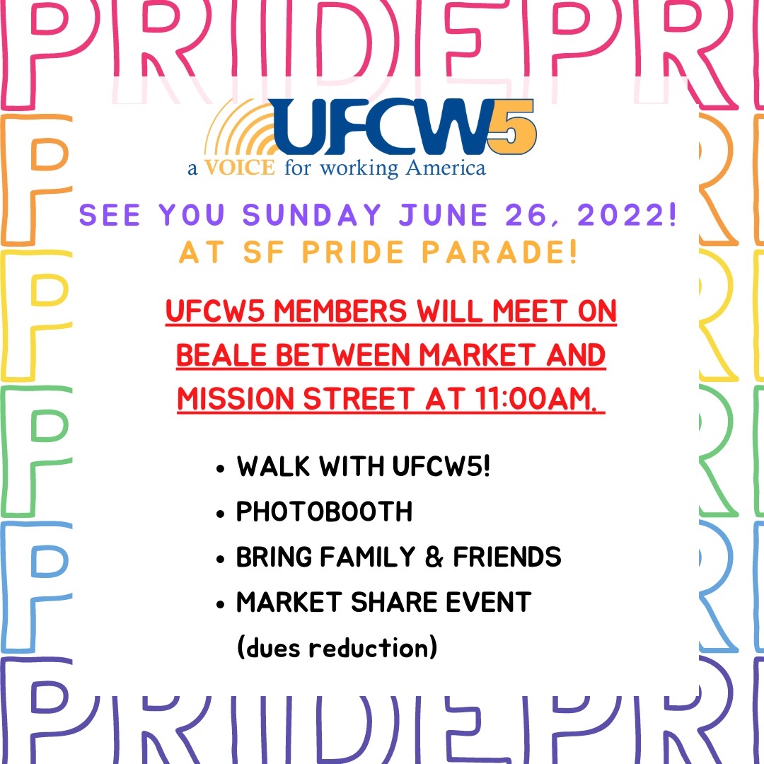 UFCW5's tweet photo. Join UFCW5 at San Francisco Pride Parade tomorrow Sunday June 26, 2022. UFCW5 members participating in the parade meet on Beale between Market & Mission Street at 11am. #pride🌈 #ufcw5 https://t.co/SnWxky97vO
