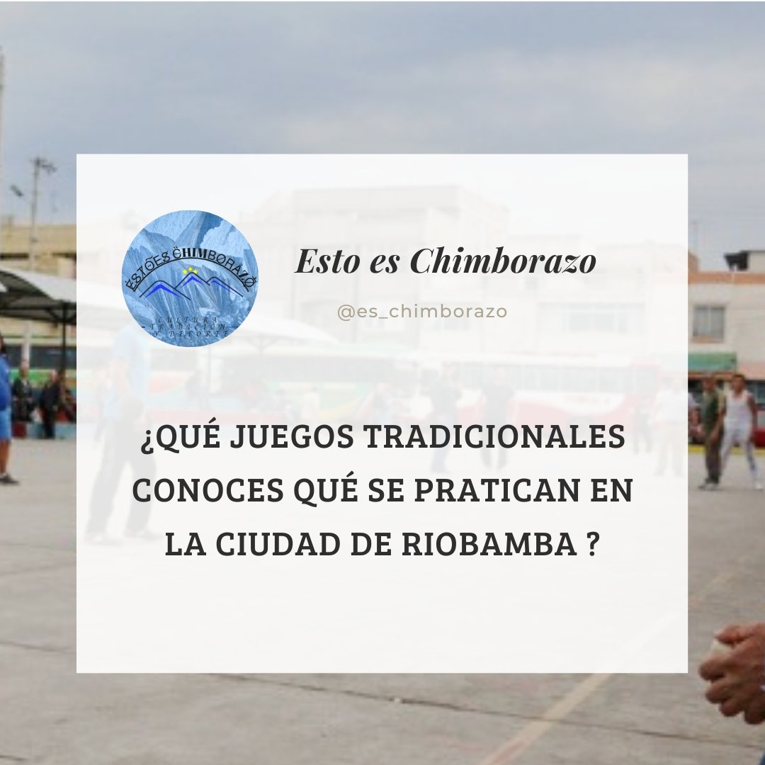 es_chimborazo's tweet photo. ¿Sabías que en Riobamba existen varios juegos tradicionales ? 
Cuéntanos si conoces alguno. 
#estoeschimborazo #juegostradicionales #Riobamba https://t.co/tuUVRmllAe