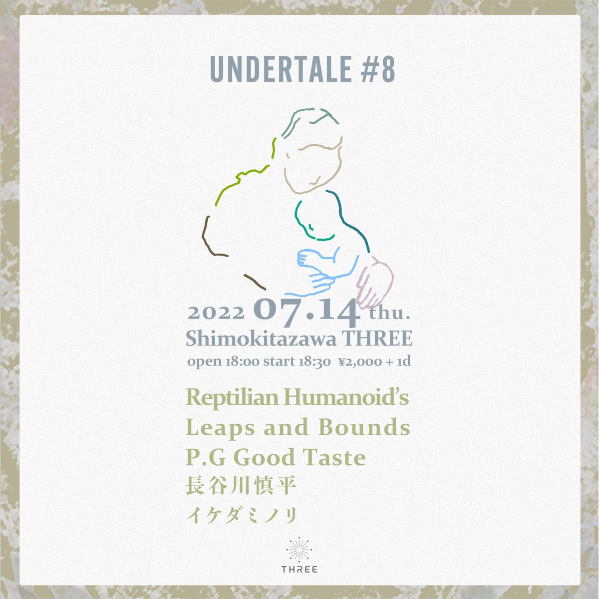 RPTLN_HMNS's tweet photo. ◎2022.07.14(thu) 下北沢THREE
“UNDERTALE #8”

Leaps and Bounds
P.G Good Taste
イケダミノリ
長谷川慎平
Reptilian humanoid's

Open 18:00 / Start 18:30
Ticket ¥2,000 + 1drink https://t.co/3eLY2JPdTs