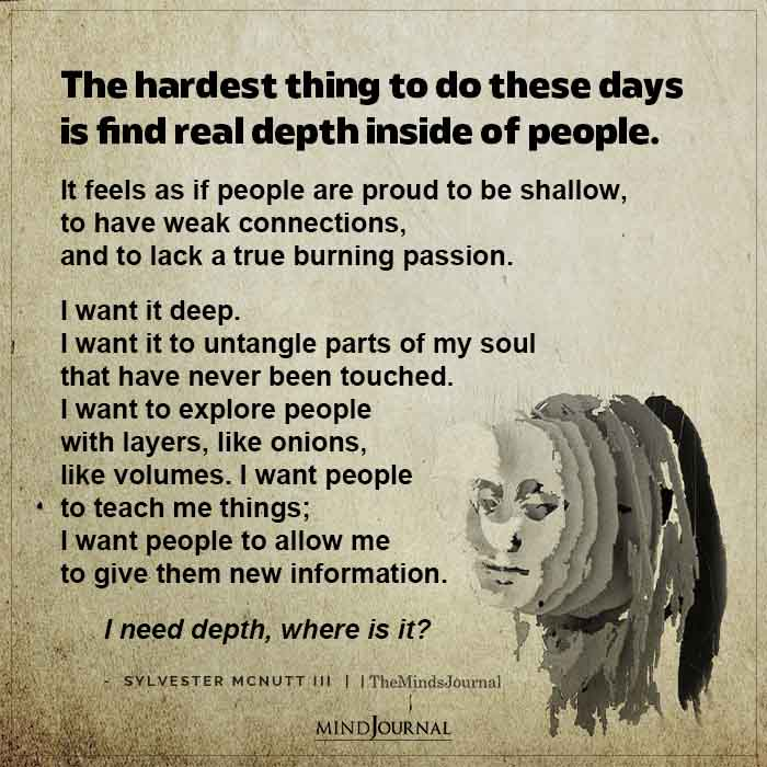TheMindsJournal's tweet photo. I need depth, where is it?
@SylvesterMcNutt #deepquotes #thoughtsquote #mindsjournal #themindsjournal https://t.co/axFQnfZDNQ