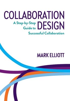 [EPUB][PDF] Collaboration Design: A Step-by-Step Guide to Successful ...