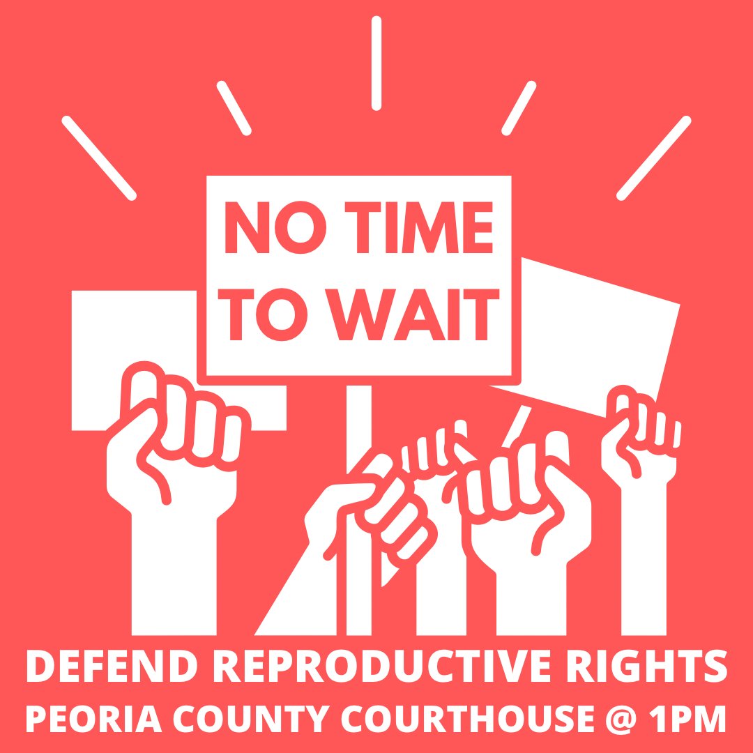ICYMI: We are meeting at the Peoria Courthouse to protest for reproductive rights today at 1 p.m.! 

If it rains, we'll move down street to underneath the Gateway Building. Hope to see you there!