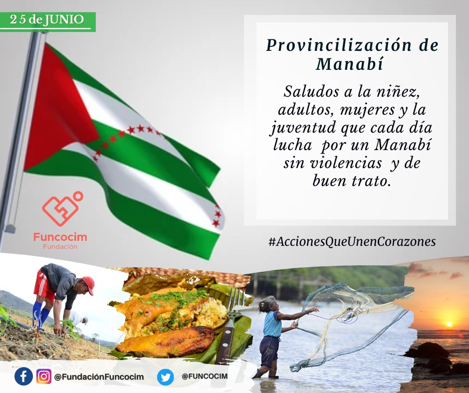 La #FundaciónFuncocim conmemorá los 198 años de vida política de #Manabí , tierra de gente luchadora, de una niñez y juventud soñadora por un mundo más justo y sin violencias. 🗣️#VivaManabí 

#AccionesQueUnenCorazones 
#198AñosDeProvincialización 
#MesDelManabitismo