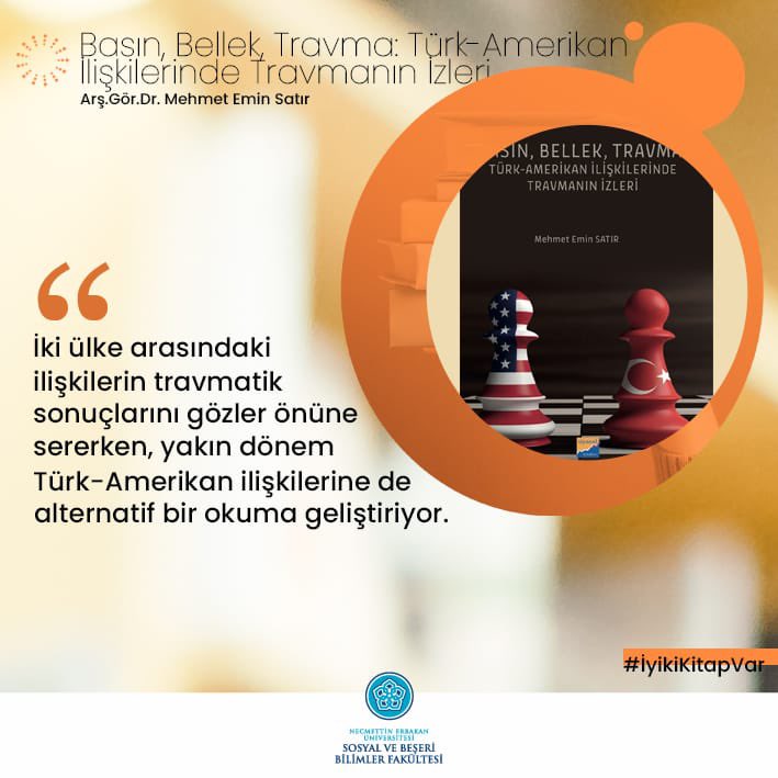 Fakültemiz Halkla İlişkiler ve Reklamcılık Bölümü öğretim elemanı Arş.Gör.Dr. Mehmet Emin Satır'ın yeni eseri, "Basın,  Bellek, Travma : Türk-Amerikan İlişkilerinde Travmanın İzleri" okuyucu ile buluştu.

#necmettinerbakanüniversitesi 
#neusbbf #neüsbbf 
#iyikikitapvar