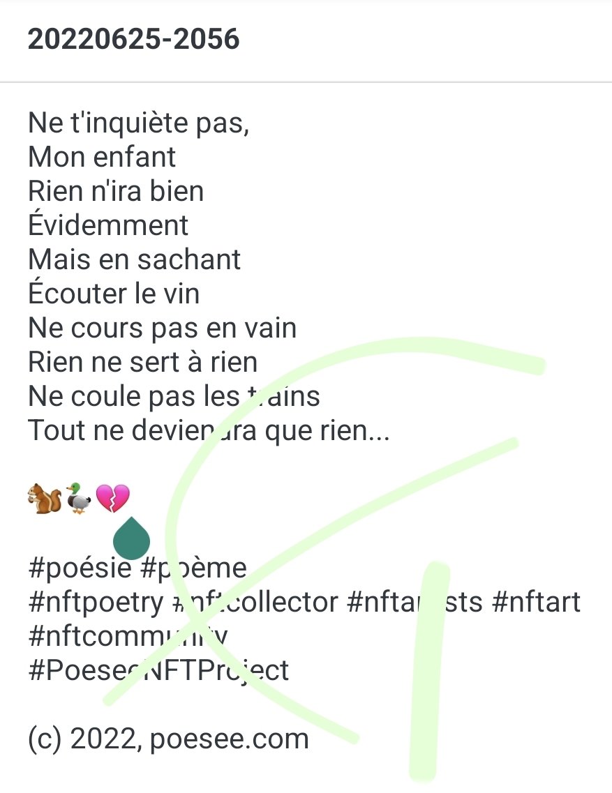 poesee's tweet photo. Ne t'inquiète pas, 
Mon enfant
Rien n'ira bien
Évidemment
Mais en sachant
Écouter le vin
Ne cours pas en vain
Rien ne sert à rien
Ne coule pas les trains
Tout ne deviendra que rien...

🐿🦆💔

#poésie #poème #nft 
#nftpoetry #nftcollector #nftart #nftcommunity
#PoeseeNFTProject https://t.co/kwgGt80n0R