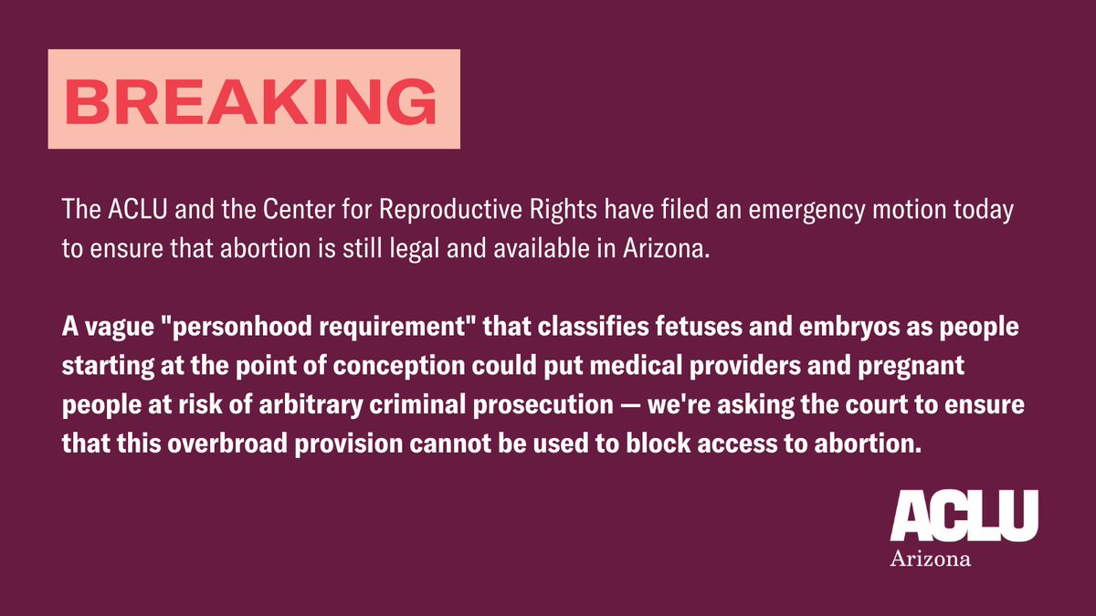 ACLUaz's tweet image. NEW: The ACLU + partners are urging the court to ensure that AZ's vague “personhood requirement” cannot be used to block access to abortion.

Until the court acts, the uncertainty in the law will cause providers to suspend abortion services &amp;amp; put lives of pregnant people at risk.