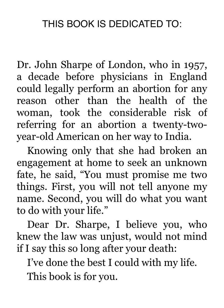 Thinking today about the dedication page of Gloria Steinem’s book.

John Sharpe, the doctor who referred a 22-yr-old Steinem for an abortion, made her promise 2 things: that she tell no one his name &amp; that she do what she wanted with her life.