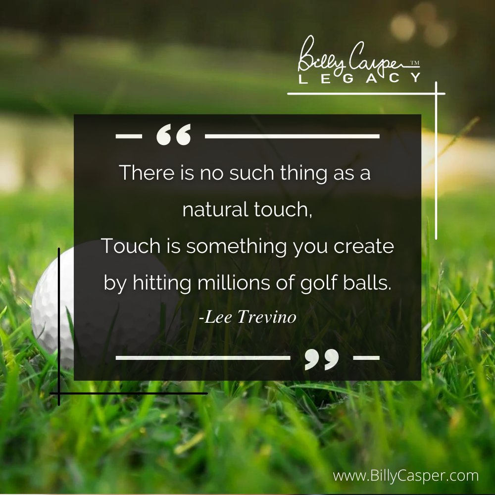 ByronCasperGolf's tweet photo. “There is no such thing as natural touch. Touch is something you create by hitting millions of golf balls. ” - Lee Trevino

#BillyCasper #BillyCasperLegacy #ByronCasper #Quote #LeeTrevino #Golf #BCSG https://t.co/bVlNirKfUI