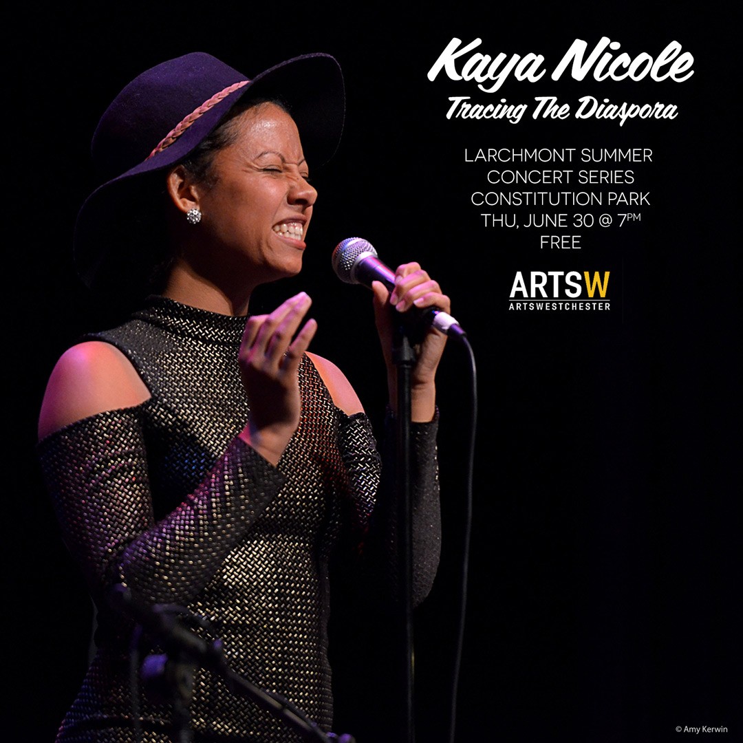 The Village of Larchmont Concert Summer Series and ArtsWestchester present Kaya Nicole on Thursday June 30, at 7pm in Constitution Park for a free performance. 

Originally scheduled as a  Emelin performance and moved due to COVID, we are thrilled and thankful to both the Village