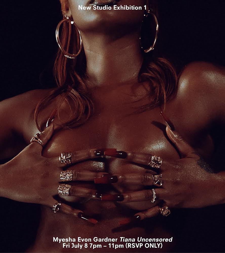 myeshaevon's tweet photo. TIANA UNCENSORED by Myesha Evon Gardner 
July 8 
7-11 PM 
Music by @moresoupplease 
NY RSVP ONLY https://t.co/V9TgLNgXzc