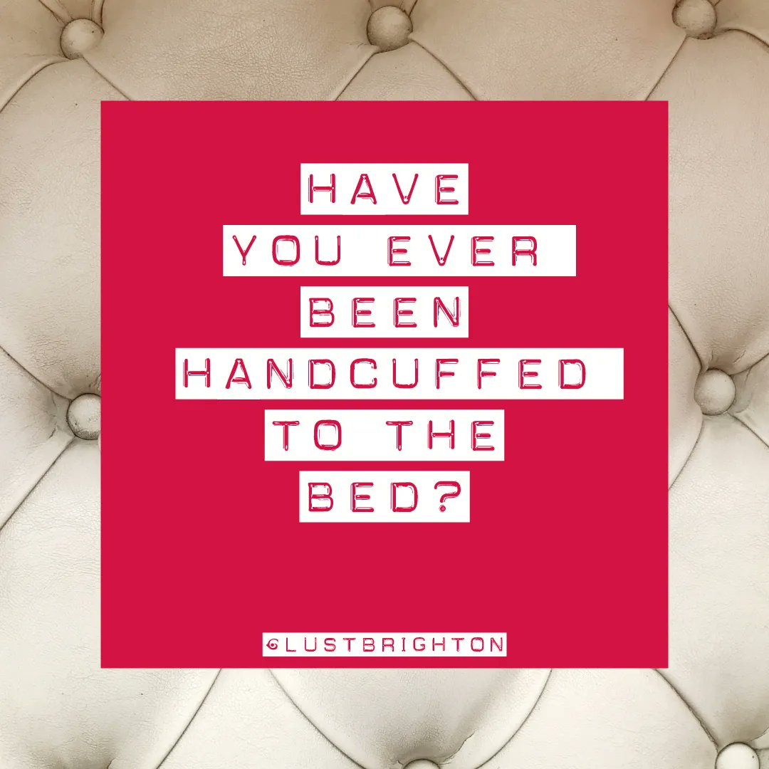lustbrighton's tweet photo. HAVE YOU EVER BEEN HANDCUFFED TO THE BED? https://t.co/zPUQComxLv