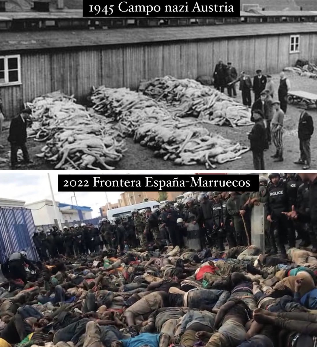 1945 Campo Nazi - Austria
2022 Frontera España-Marruecos

No hemos aprendido nada.