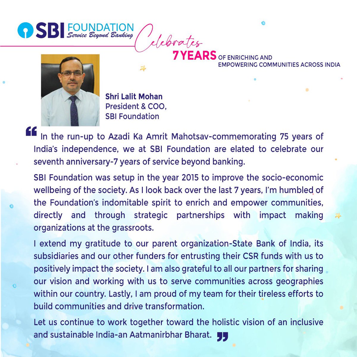 Shri Lalit Mohan, President &amp; COO, SBI Foundation shares his message on our 7th year anniversary.

#SBIF #SBI #SBIFoundation #presidentsmessage #EmpoweringRuralLives #SocioEconomicWellBeing #SustainableDevelopment #SBIFAnniversary #CSR #India #Villages #InclusiveMinds