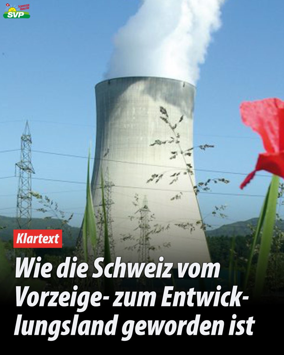 SVPch's tweet photo. Die Schweiz galt noch vor wenigen Jahren als Vorbild für eine sichere, günstige und umweltfreundliche Energiepolitik. Im Handumdrehen ist sie zum Entwicklungsland geworden. 

https://t.co/jtYVLophSI https://t.co/BBip9Ka6x2
