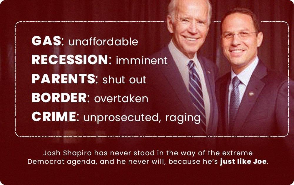 Shapiro has never stood in the way of the extreme Democrat agenda, and he never will, because he’s just like Joe.