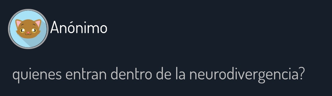 entran personas dentro del espectro autista, con tdah, dislexia, dispraxia, etc. 
condiciones que que lleven a manejar procesos cognitivos, emociones, etc, de forma diferente a la "norma" neurotipica 

-☕