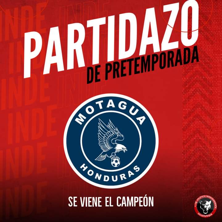 ATLETICO INDEPENDIENTE SIGUATEPEQUE on X: LO PROMETIDO ES DEUDA Se viene  el campeón de la Liga Nacional @MOTAGUAcom 🦅⚽️ Este sábado 23 de julio el  estadio Municipal de Siguatepeque se viste de