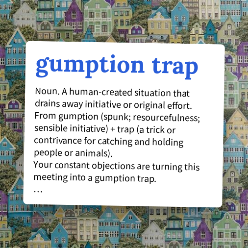 Urban Dictionary on Twitter "gumption trap https//buff.ly/3ngpREX"