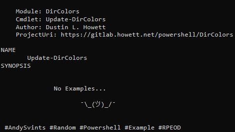 AndySvints's tweet photo. #Module: DirColors
#Cmdlet: Update-DirColors
Author: Dustin L. Howett
ProjectUri: https://t.co/fLVyi2IgST
No Examples...
¯\_(ツ)_/¯
#AndySvints #Random #Powershell #Example #RPEOD https://t.co/cBiWII5dCv