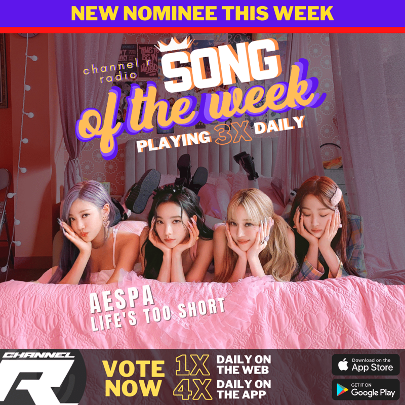 channelrradio's tweet photo. 👑Thanks for all your nominations! 'Life's Too Short' by #Aespa is a new nominee for the next #ChannelRSongOfTheWeek. The winning song plays 3x daily!

Vote here: https://t.co/jaa2PF8U0s

Click below to nominate YOUR favorite song for Song Of The Week voting.
