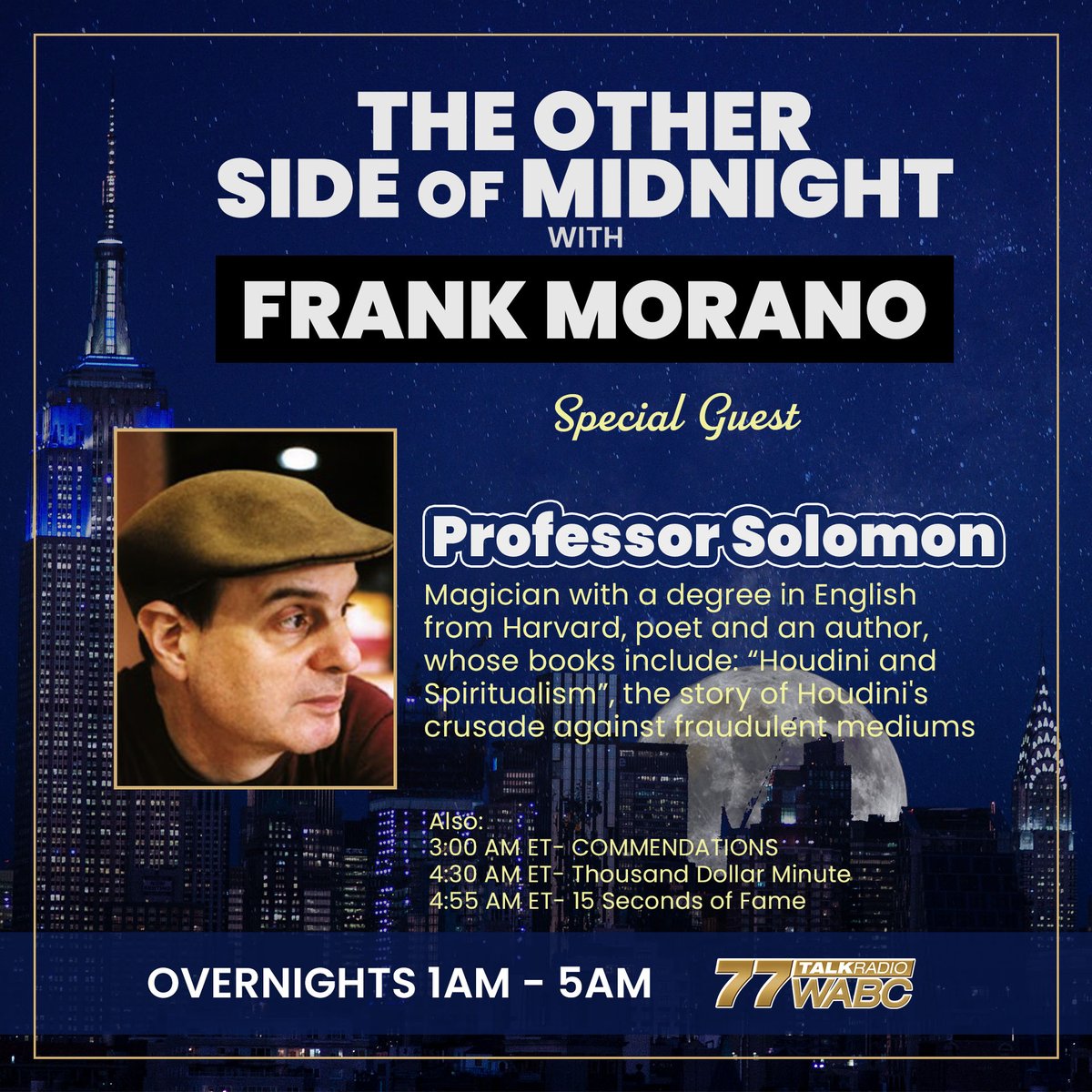 frankmorano's tweet image. Start your Monday with me on @77WABCradio from 1am-5am ET.

We'll bring you some analysis of the recent #SCOTUS decisions &amp;amp; a preview of Tuesday's elections.

I'll also talk w/ @profsolomon about #Houdini &amp;amp; Mediums. Also #commendations.

all on wabcradio.com