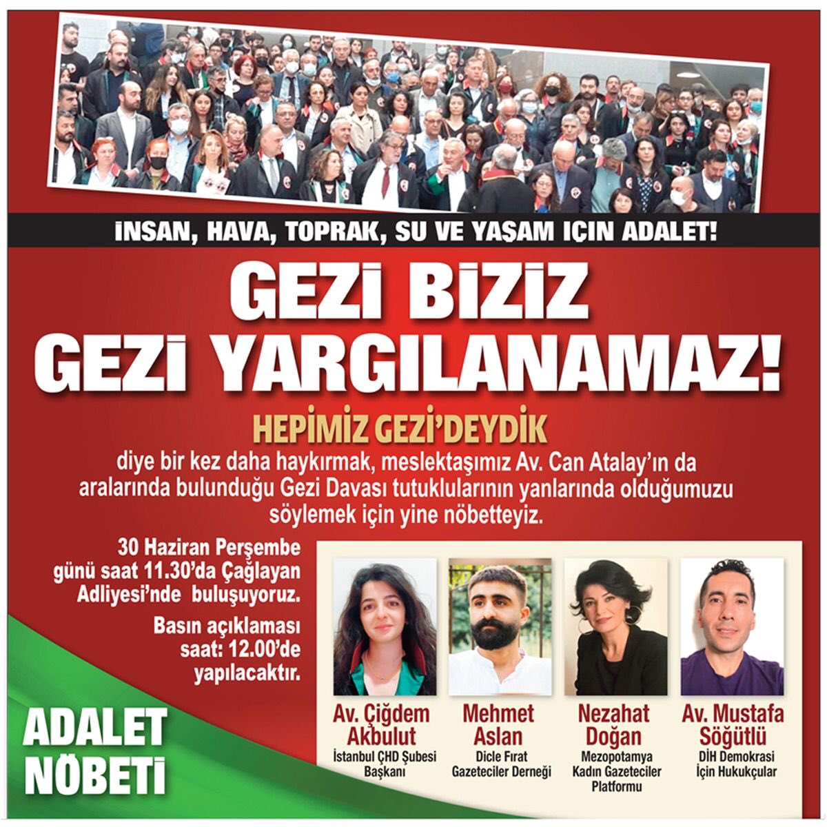 30 Haziran 2022 Perşembe günü 116’ncı Adalet Nöbeti için saat 11:30’da Çağlayan Adliyesinde buluşuyoruz. 
Gezi Parkı biziz. Gezi Yargılanamaz. 
#AdaletNöbeti