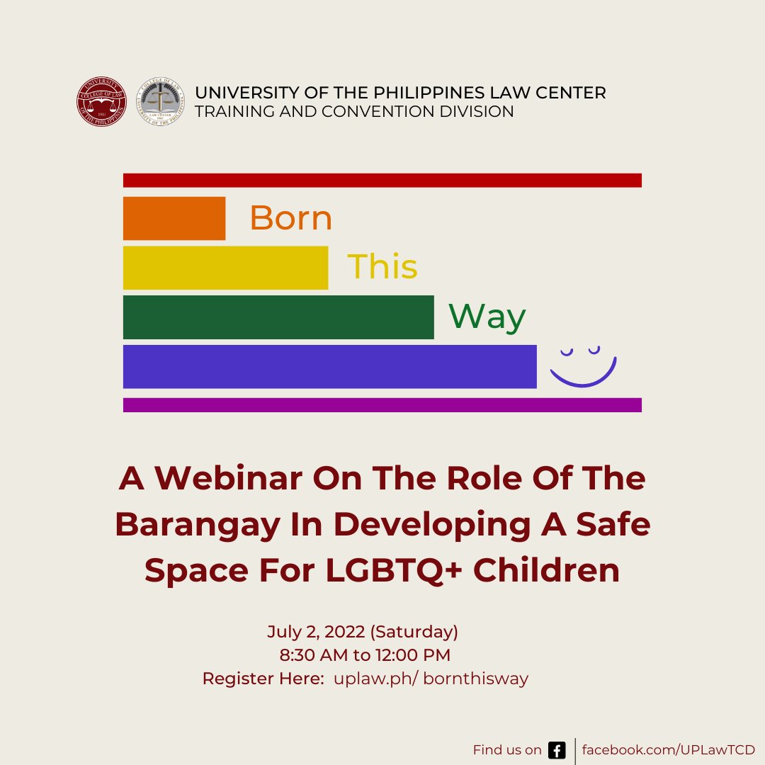 UPCollegeofLaw's tweet photo. Registration is NOW OPEN for “Born This Way: A Webinar On The Role Of The Barangay In Developing A Safe Space For LGBTQ+ Children”, happening on July 2, 2022 (Saturday) from 8:30AM to 12:00 PM via Zoom

Registration is REQUIRED. Please register at: https://t.co/pa2TkIXxY5

#UPLaw https://t.co/k9TxYiN75V