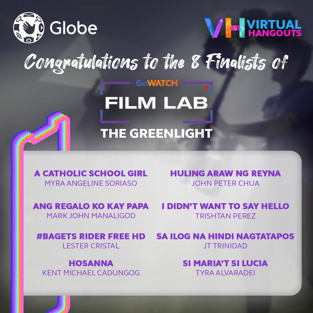 enjoyGLOBE's tweet photo. Meet the Top 8 Finalists of the #GlobeVirtualHangouts GoWATCH Film Lab - The Greenlight!
These finalists will be mentored by notable directors JP Habac, Tonet Jadaone, Jade Castro and Erik Matti on how to pitch their short film stories, https://t.co/rtNOJi2O5P