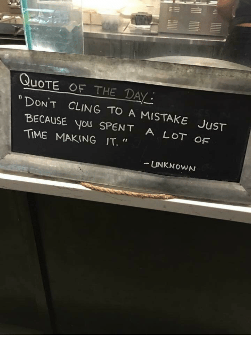 "거기에 많은 시간을 들였다는 이유만으로 실수에 집착하지 마세요" 
진짜만이도움됐었음