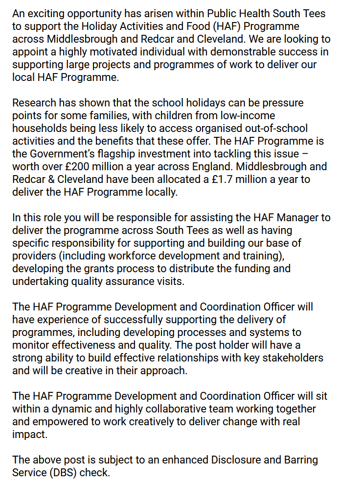 A cracking job... yes I am biased (it's in my team).

Holiday Activities and Food Programme Development and Co-ordination Officer 
Public Health South Tees (hosted by Middlesbrough Council) 
Blended working
£27,514 - £29,174
Closes 30/06

ce0197li.webitrent.com/ce0197li_webre…