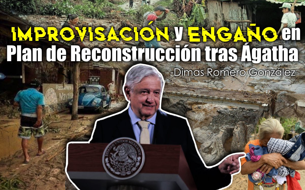 #Opinión| Improvisación y engaño en Plan de Reconstrucción tras Ágatha

"...ha llegado la hora de formar una nueva fuerza, capaz de generar políticos y gobernantes dignos y a la altura de los grandes hombres que ha dado Oaxaca a la historia..."
Completo en:bit.ly/3OKpT3D