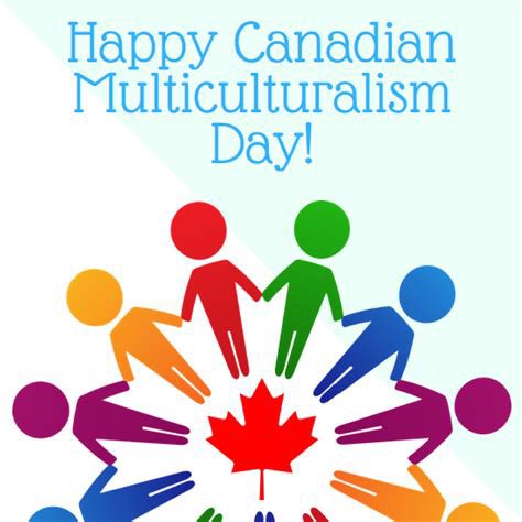 Today is…Canadian Multiculturalism Day! 
We honour the many cultural communities that help build a strong and vibrant Canadian society. Let’s celebrate the cultural diversity that enriches us collectively and reaffirm your commitment to equity, inclusion, and mutual respect.