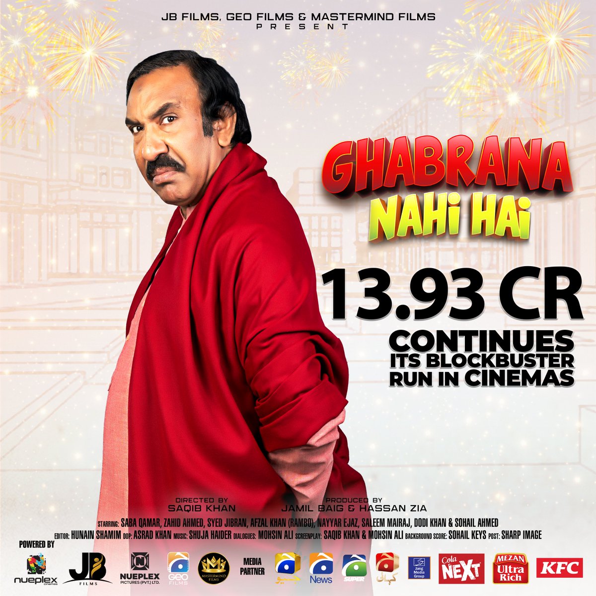JBFilmsPK's tweet photo. “Ghabrana Nahi Hai” continues ruling the box office &amp; successful run by earning 13.93 crore! 

#GhabranaNahiHai #SabaQamar #ZahidAhmed #SyedJibran #SohailAhmed #NayyerEjaz #JanRambo #SaleemMairaj #JamilBaig #HassanZia #GNH #JBFilms #NueplexCinemas #GeoFilms #MastermindFilms https://t.co/qWGutKMsmA
