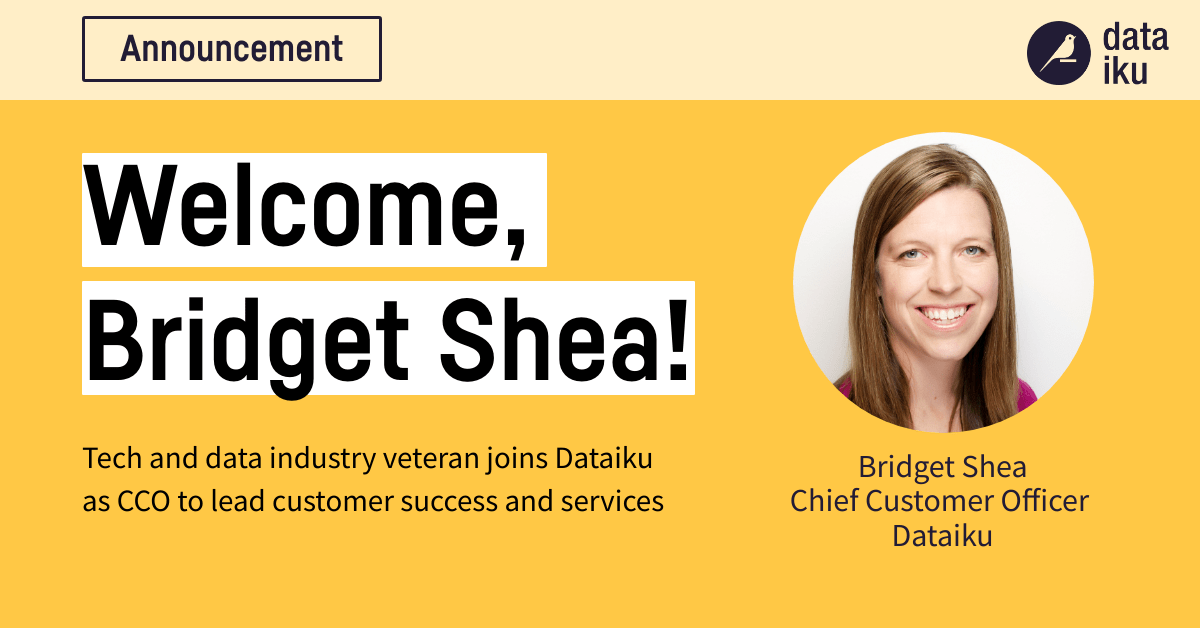 📣 We are thrilled to announce <a href="/bridgetashea/">Bridget Shea</a> as our newly appointed Chief Customer Officer! Welcome to Dataiku, Bridget! 🙌 |  bit.ly/39Nfvcw #EverydayAI #CCO
