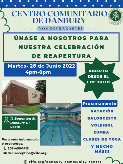 <a href="/CIFCconnect/">CIFC</a> is pleased to announce the reopening of the Danbury Community Center, 12 Boughton Street, Danbury. Please join CIFC CEO Katherine M. Curran, JD, Mayor Dean Esposito, and Danbury War Memorial Board President, Robert Botelho on June 28th, 4-8 PM at the Danbury CIFC.